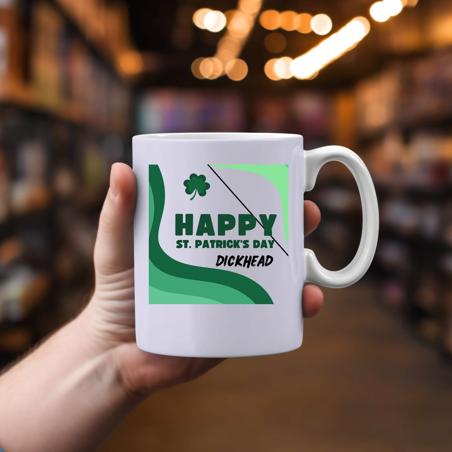 Happy St Patricks Day - Dickhead Mug