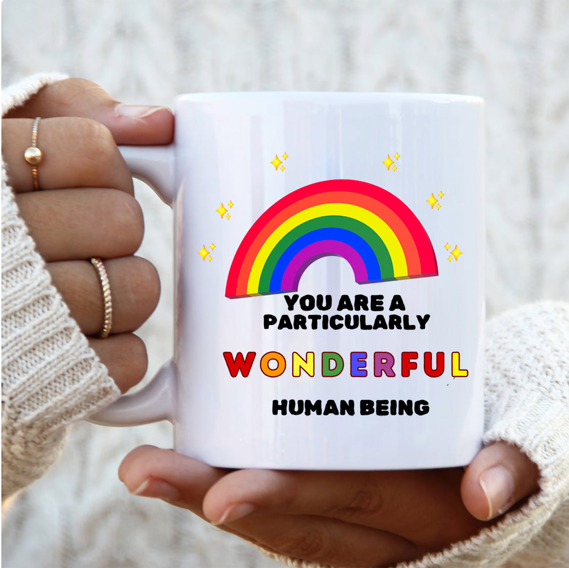 You are a particularly wonderful human being - mug