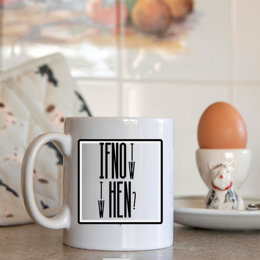 If Not Now, Then When ? White Mug