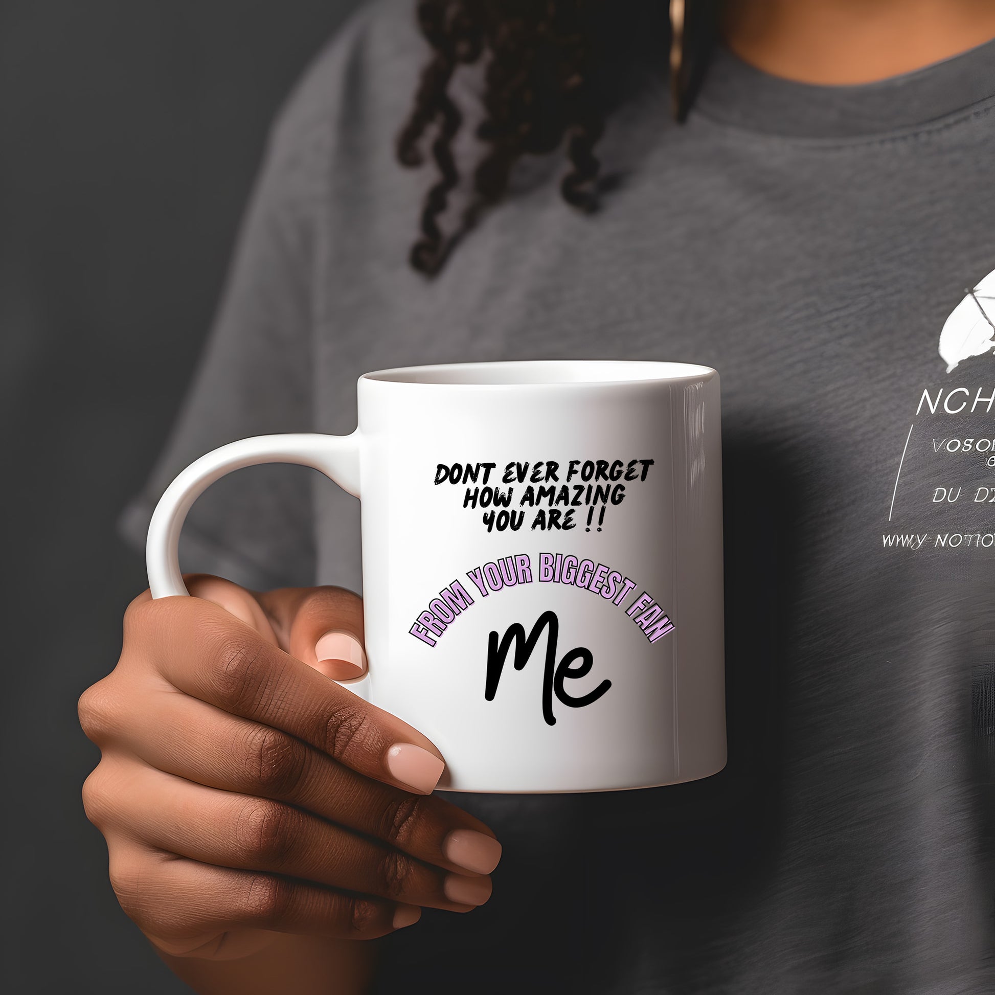 Don't ever forget how amazing you are. Mug