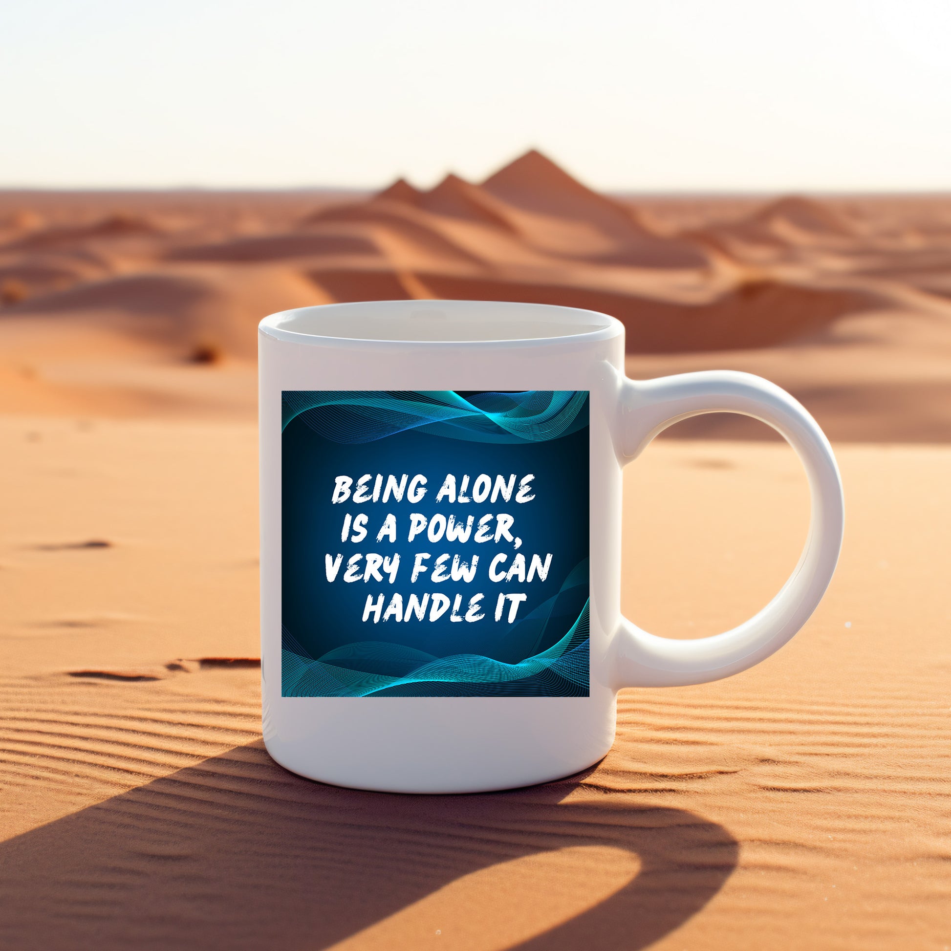 Being alone is a power, very few can handle quote mug