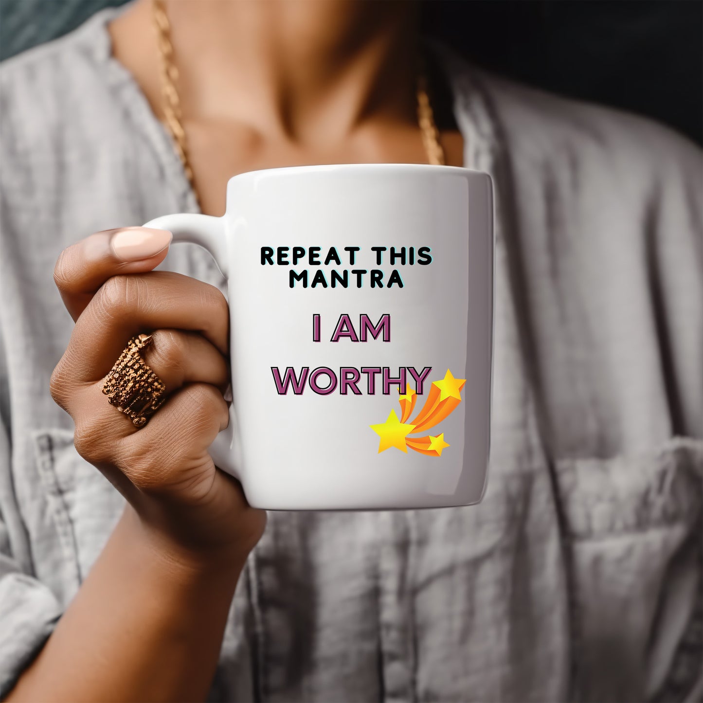 Repeat this Mantra  - I am worthy - Mug