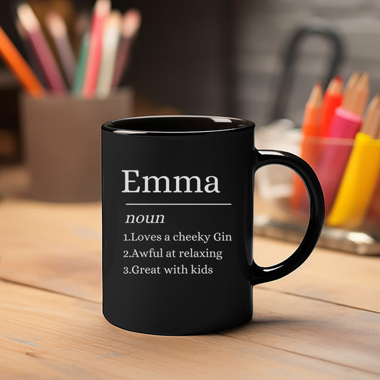 Emma Noun Mug Loves a cheeky Gin, Awful at Relaxing' Great with Kids