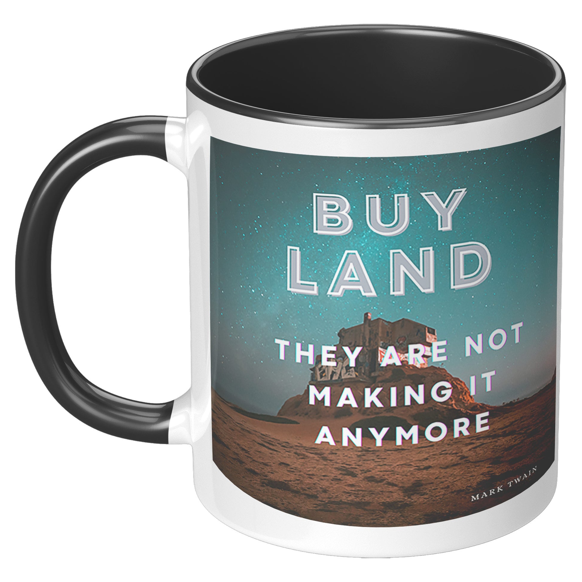 Buy Land they are not making it anymore ! Mug