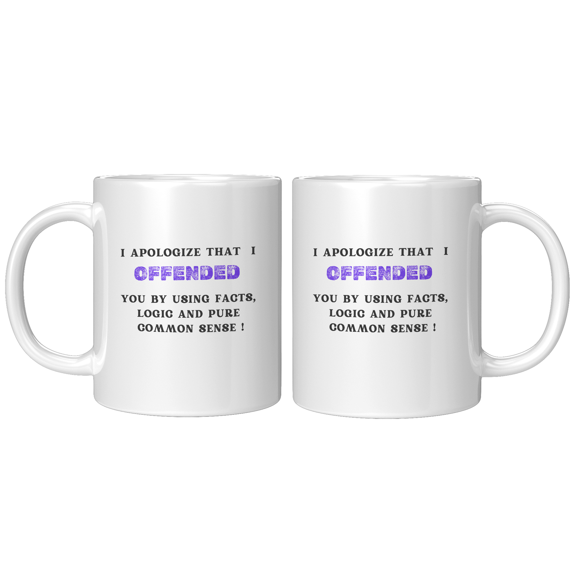 I_Apologize_if_l_offended_you_Mug_11oz_White_FrontBack_Mockup.png