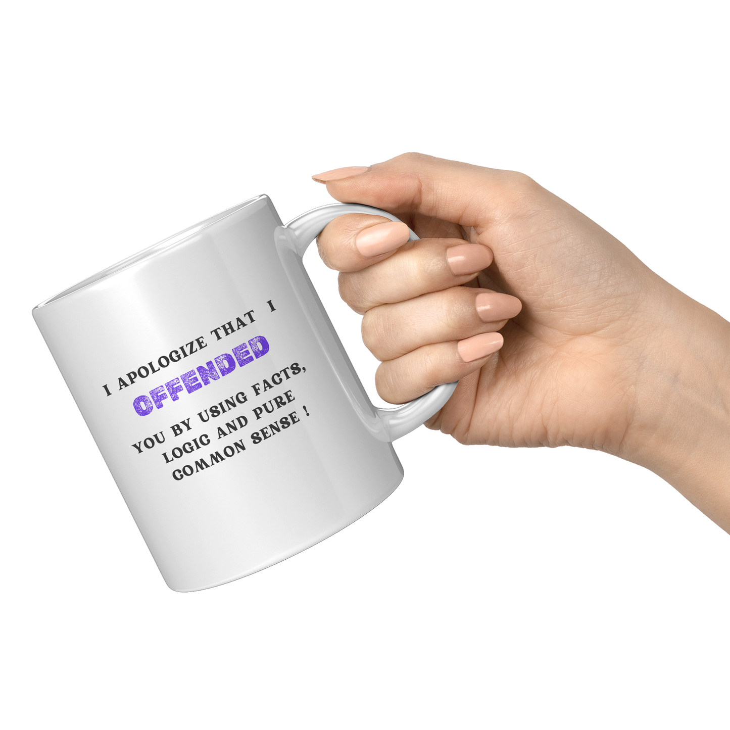 I_Apologize_if_l_offended_you_Mug_11oz_White_RH_Model_Mockup.png