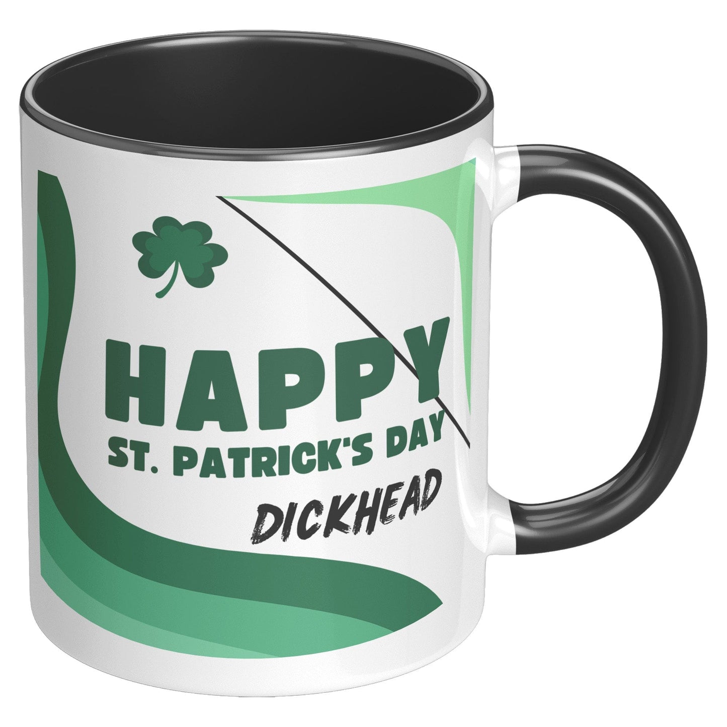 Happy St Patricks Day - Dickhead Mug