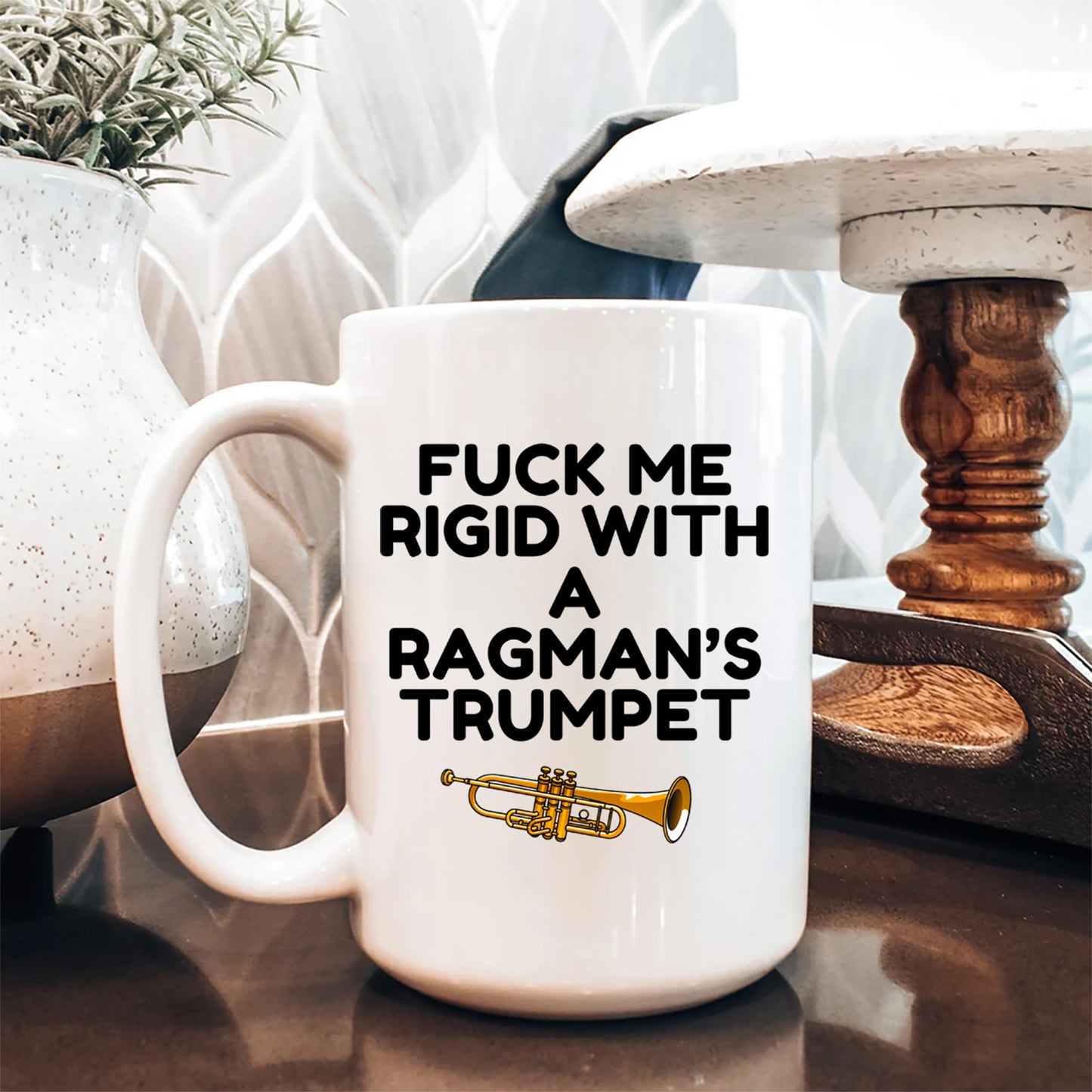 Fuck me rigid with a Ragman's trumpet - Mug