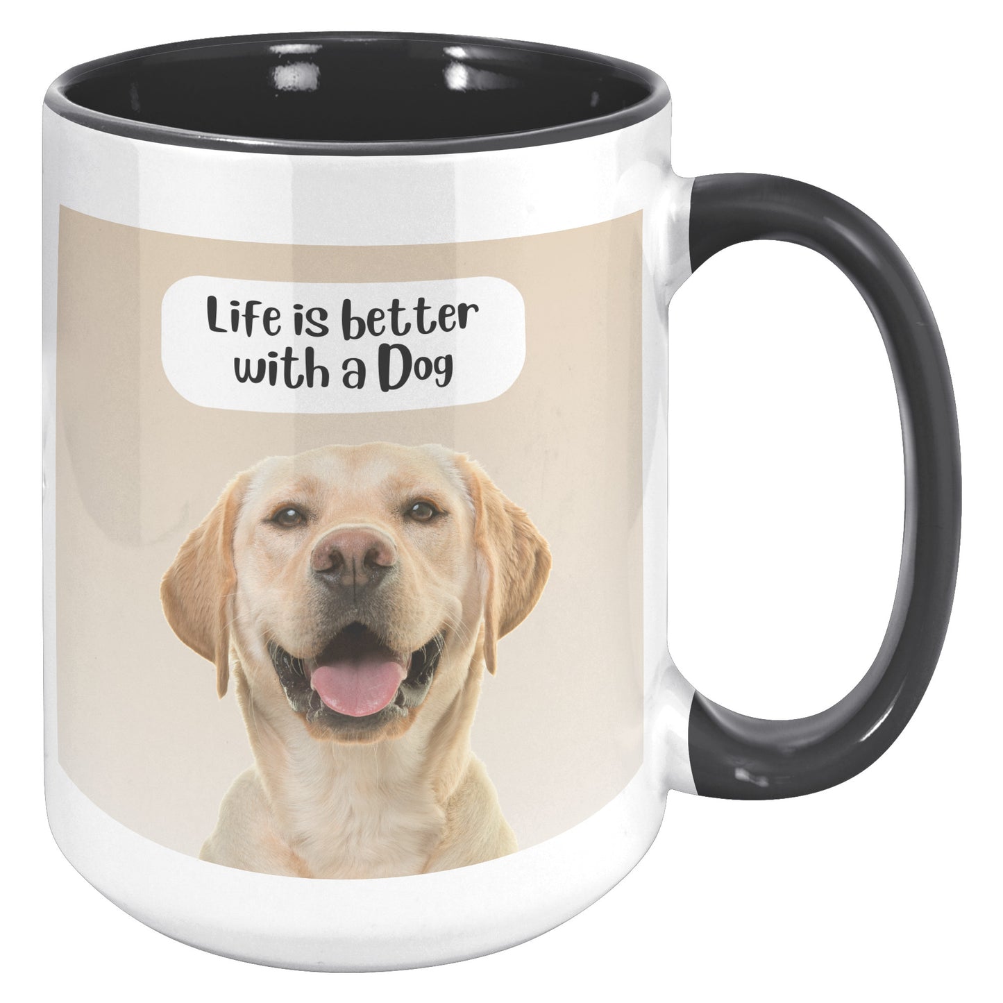 Life is better with a Dog Mug