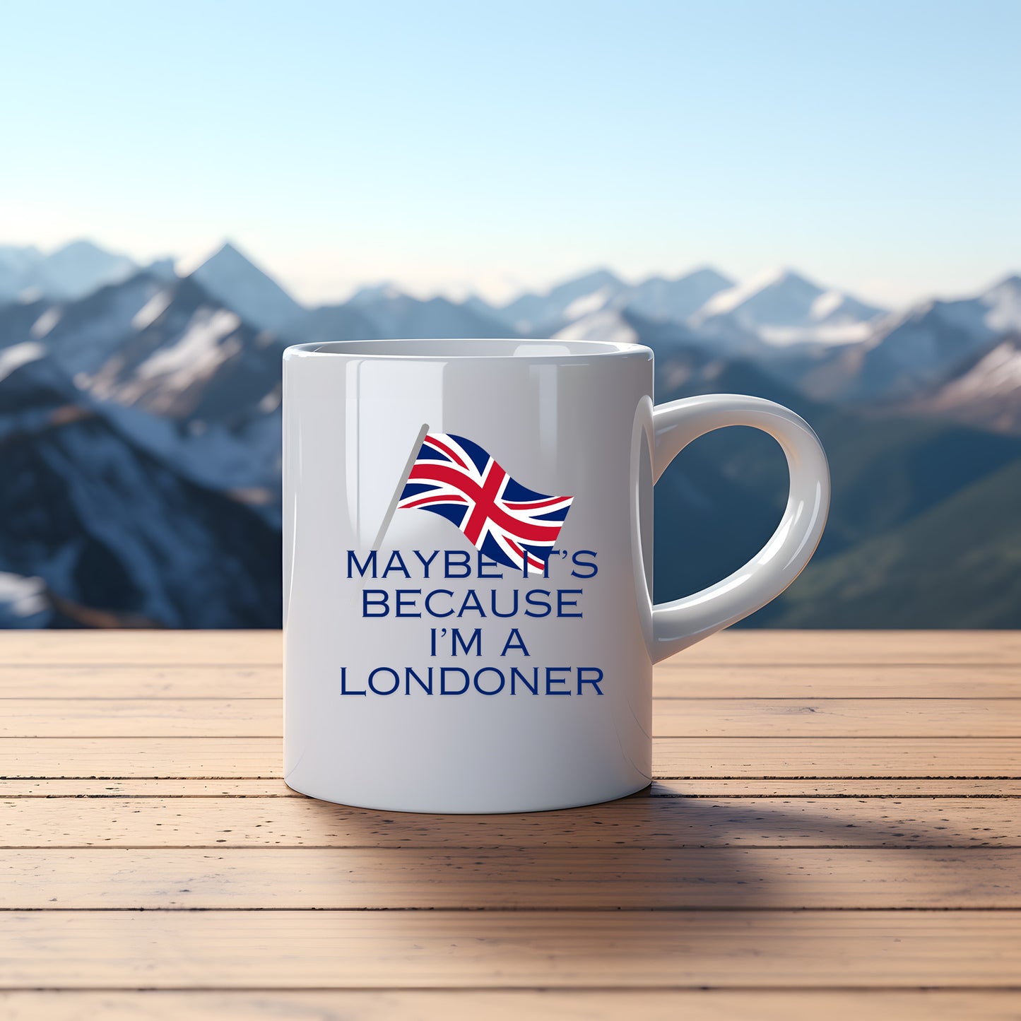 Maybe It's Because l'm a Londoner - Mug