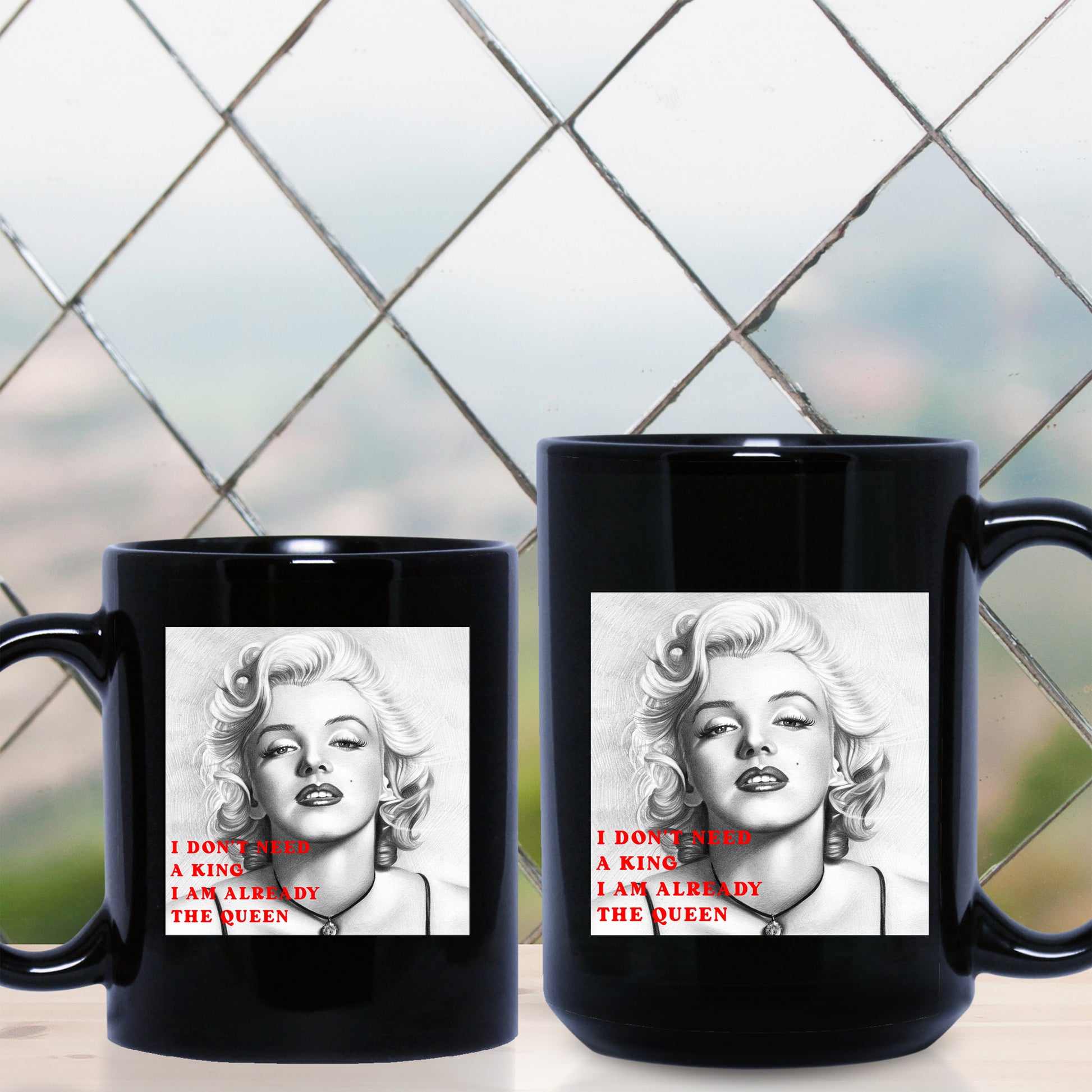 I don't need a king l'm already the Queen-Marilyn Monroe - Black Mug