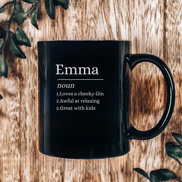 Emma - Named Mug,Emma Noun Mug Loves a cheeky Gin, Awful at Relaxing' Great with Kids