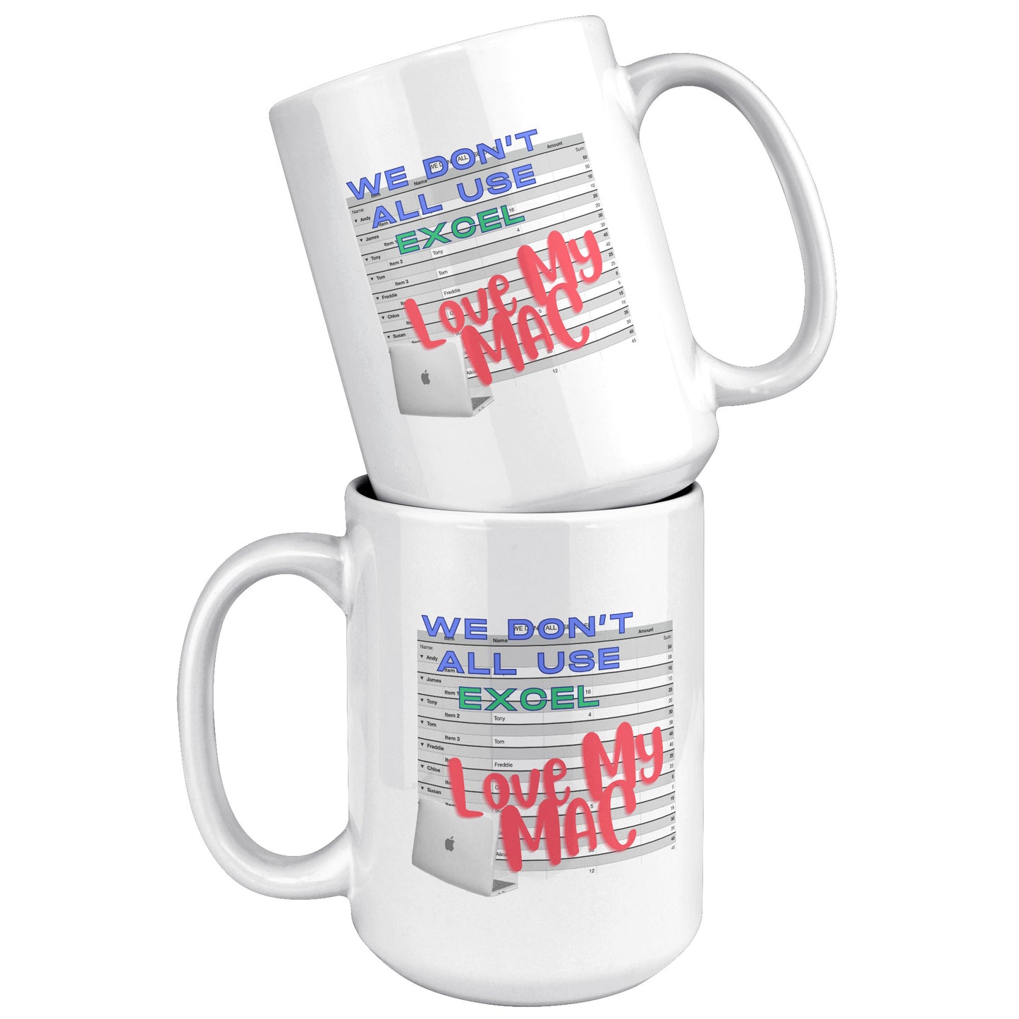 We don't all use Excel - Love my Mac - Mug