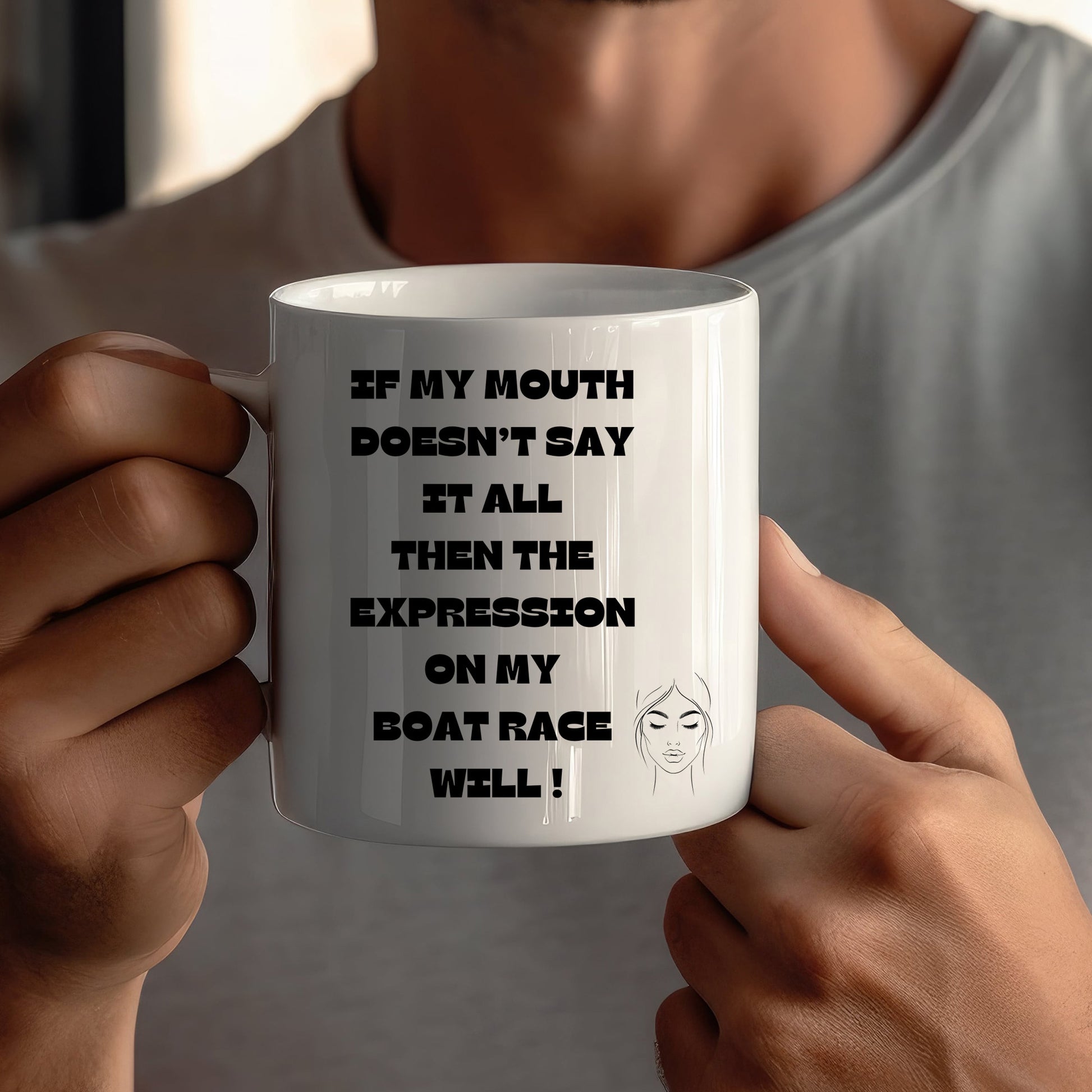 If my Mouth doesn't say it all, then the expression on my face will ! - Mug