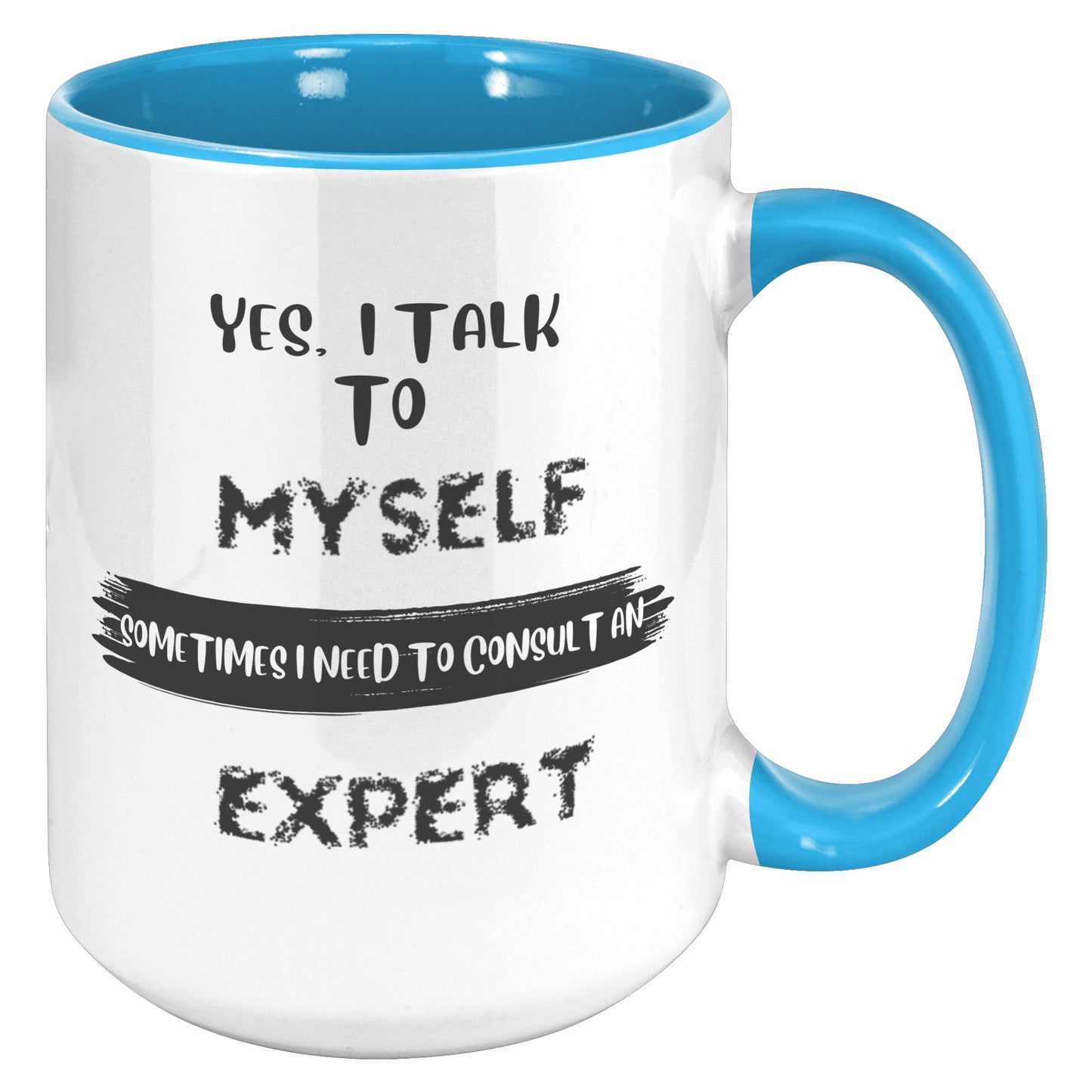 Yes l talk to myself - Mug