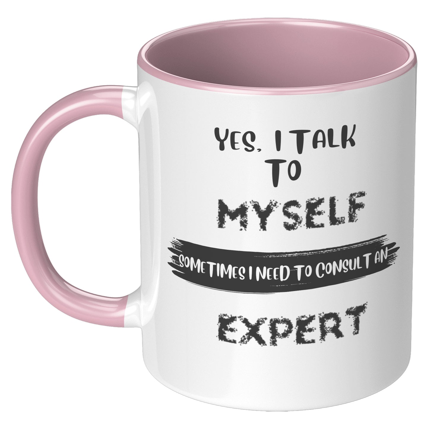 Yes l talk to myself - Mug