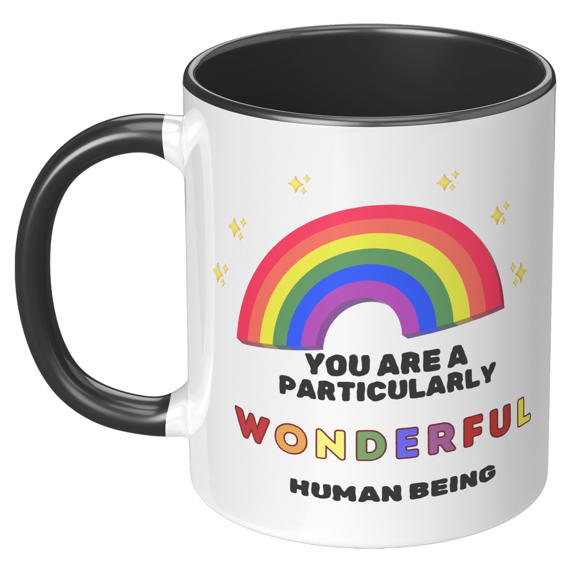 You are a particularly wonderful human being - mug