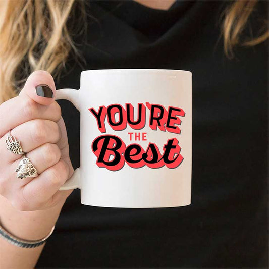 Your'e the Best Valentine - Mug