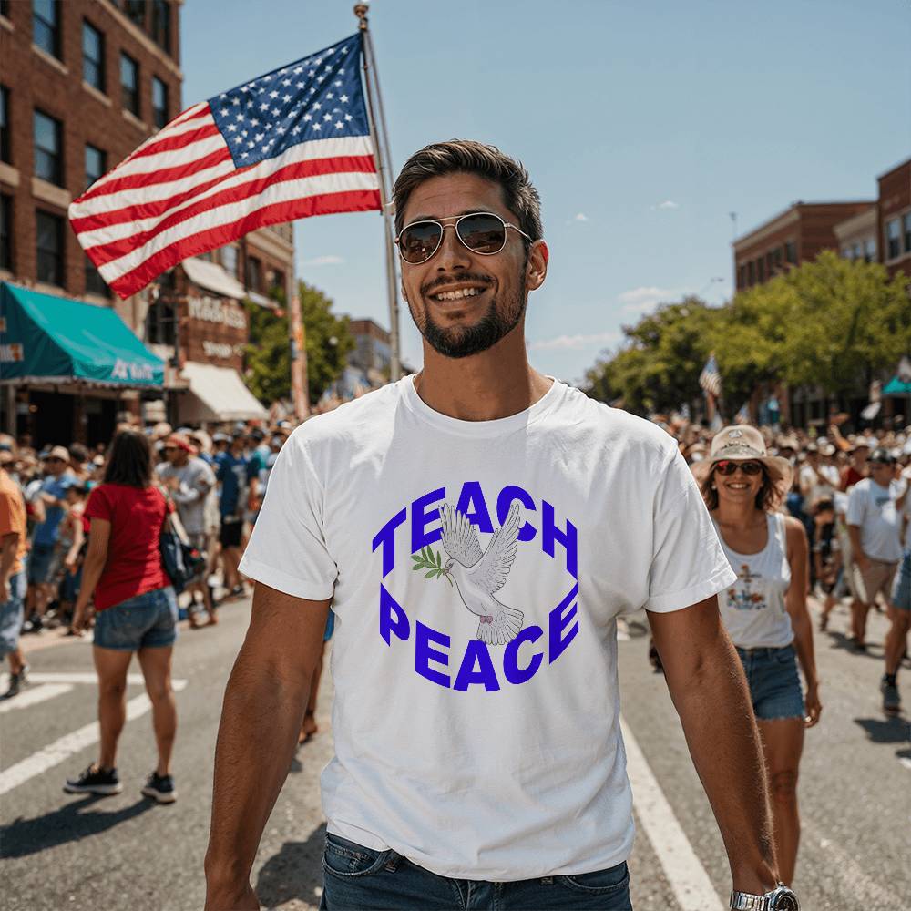 Teach Peace Unisex T Shirt Inspirational Gift, Positive Quote