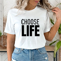 Choose Life T Shirt